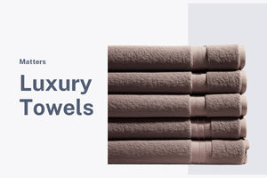 Luxury Towels vs Regular Towels: What's the Difference?